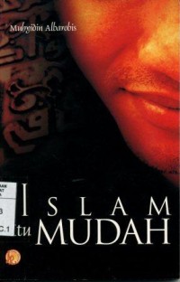ISLAM ITU MUDAH