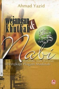 WEJANGAN & KHUTBAH Nabi Shollallohu 'alaihi Wassalam Dilengkapi piagam Madinah