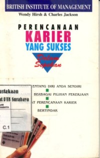 Perencanaan karier yang sukses:dalam sepekan/Wendy Hirsh dan Charles Jackson; penerjemah: Sugeng Panut