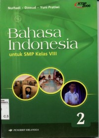 Bahasa Indonesia 2:untuk SMP kelas VIII/Nurhadi, Dawud dan Yuni Pratiwi