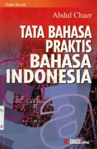 Tata bahasa praktis Bahasa Indonesia/Abdul Chaer