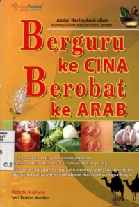 Berguru ke China Berobat ke Arab