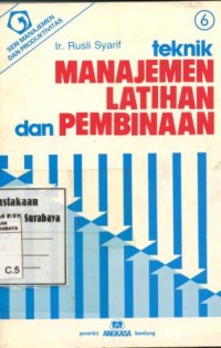 Teknik manajemen latihan dan pembinaan/Rusli Syarif