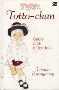 Totto Chan : Gadis Cilik di Jendela