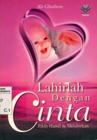 Lahirlah Dengan Cinta