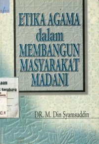 Etika agama dalam membangun masyarakat Madani
