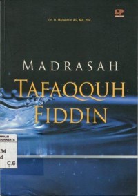 Madrasah Tafaqquh Fiddin/Muhaimin AG [et.al]