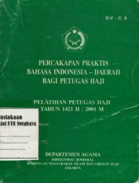 Percakapan Praktis Bahasa Indonesia - Daerah Bagi Petugas Haji Tahun 1420 H - 2000 M