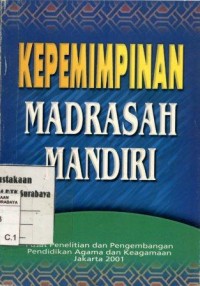 Kepemimpinan madrasah mandiri/Nurhattati [et.al]