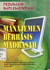 Pedoman Implementasi Manajemen Berbasis Madrasah 2005