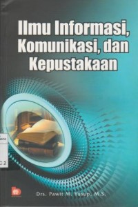 Ilmu Informasi,Komunikasi Dan Kepustakaan