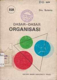 Dasar-dasar organisasi/Sutarto