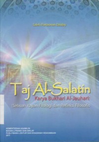 Taj Al-Salatin (Sebuah Kajian Filologi dan Refleksi Filosofis)