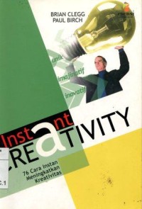 Instant Creativity 76 Cara Instan Meningkatkan Kreativitas