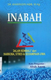 INABAH Jalan Kembali Dari Narkoba,Stres & Kehampaan Jiwa
