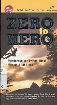 Zero To Hero, Mendasyatkan Pribadi Biasa Menjadi Luar Biasa