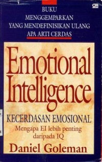 Emotional Intelligence Kecerdasan emosional:mengapa EI lebih penting dari pada IQ