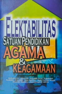 Elektabilitas Satuan Pendidikan Agama  & Keagamaan