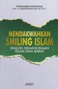 Mendakwahkan Smiling Islam; Dialog Kemanusiaan Islam dan Barat