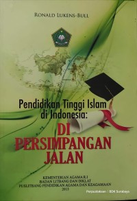 Pendidikan Tinggi Islam di Indonesia di Persimpangan Jalan