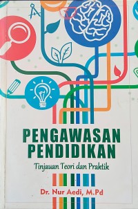 Pengawasan Pendidikan :Tinjauan Teori dan Praktik
