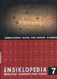 Kemukjizatan Sastra dan Bahasa Al-Qur'an Ensiklopedia 7