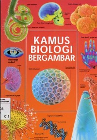 Kamus biologi bergambar/Corinne Stockley; penerjemah: Rintis Noviyanti